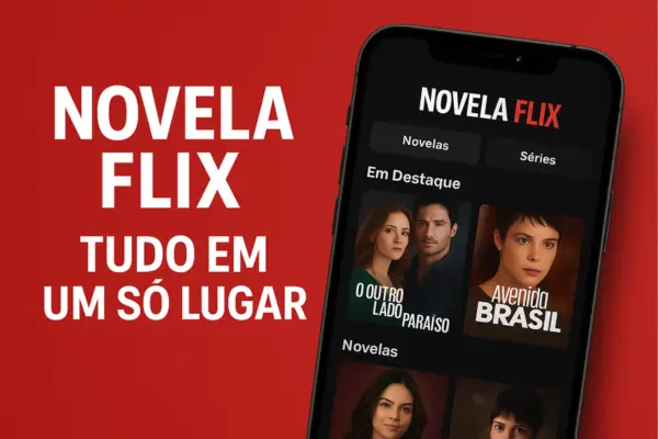 Novela Flix: Tudo em um Só Lugar
